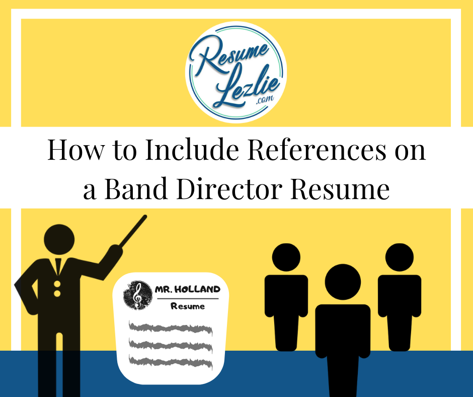 How to Include References on a Band Director Resume